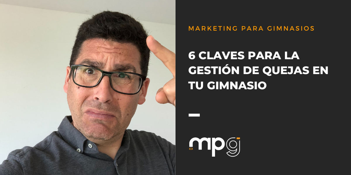 6 claves para la gestión de quejas en tu gimnasio